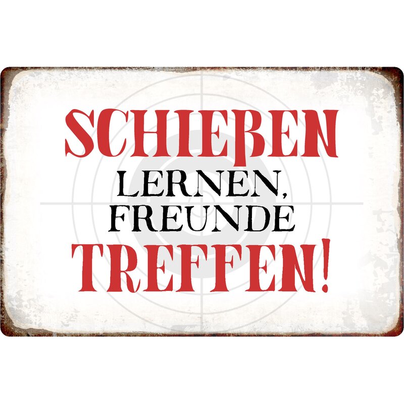 Schild Spruch "Schießen lernen, Freunde treffen" 20 x 30 cm, 9,49
