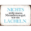 Schild Spruch "Nichts steht einem Menschen gut wie...