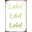 Schild Spruch Lache Lebe Liebe 20 x 30 cm 