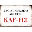 Schild Spruch "Eine gute Fee Kaf-Fee" 20 x 30 cm 