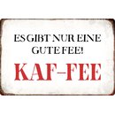 Schild Spruch "Eine gute Fee Kaf-Fee" 20 x 30 cm