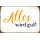 Schild Spruch "Alles wird gut!" 20 x 30 cm