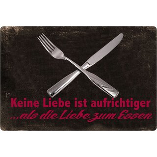 Schild Spruch "Keine Liebe aufrichtiger als Liebe zum Essen" 20 x 30 cm 