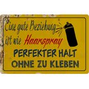 Schild Spruch "Beziehung wie Haarspray, perfekter...