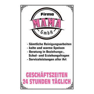 Schild Spruch "Firma Mama GmbH Geschäftszeiten" 20 x 30 cm 
