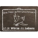 Schild Spruch "Prise guter Geschmack Würze des...