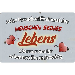 Schild Spruch "Mensch trifft Menschen seines Lebens" 20 x 30 cm