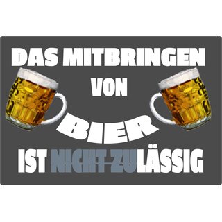 Schild Spruch "Mitbringen von Bier nicht zulässig" 20 x 30 cm 