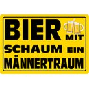 Schild Spruch "Bier mit Schaum ein...