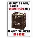 Schild Spruch "Mann der Zukunftspläne hat,...