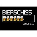 Schild Spruch "Bierschiss loading" 20 x 30 cm 