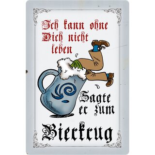 Schild Spruch "Ohne Dich nicht leben, Bierkrug" 20 x 30 cm 