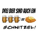 Schild Spruch "Drei Bier sind auch ein...