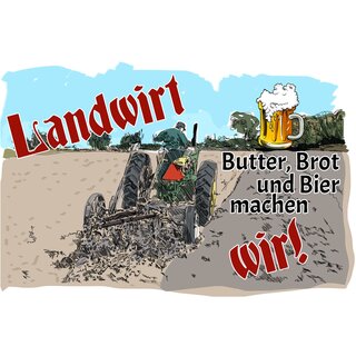 Schild Spruch "Landwirt Butter, Brot und Bier" 20 x 30 cm 