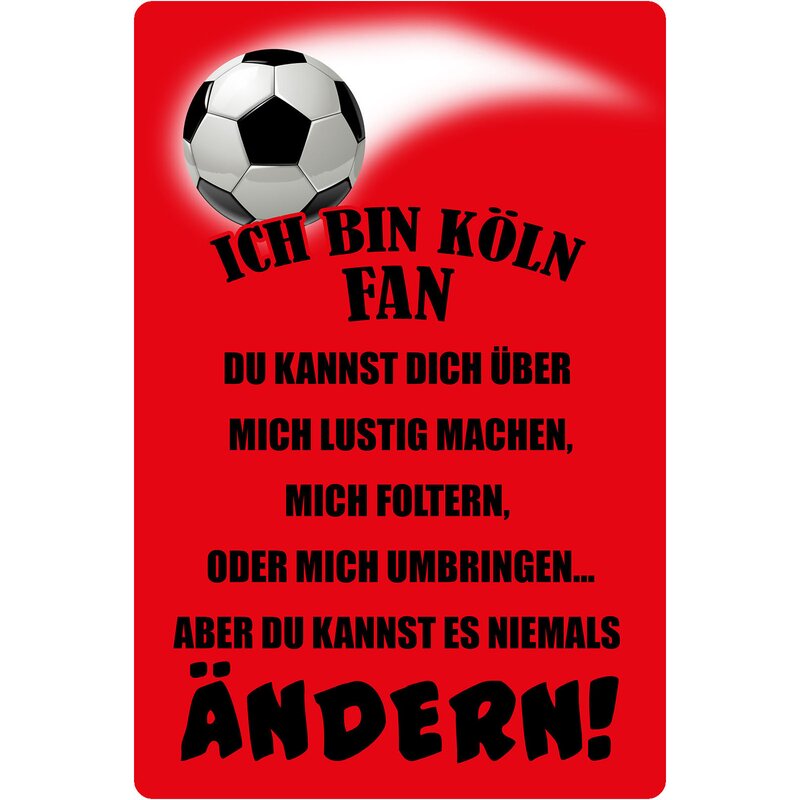 Schild Spruch "Ich bin Köln Fan" Fußball 20 x 30 cm, 9,49