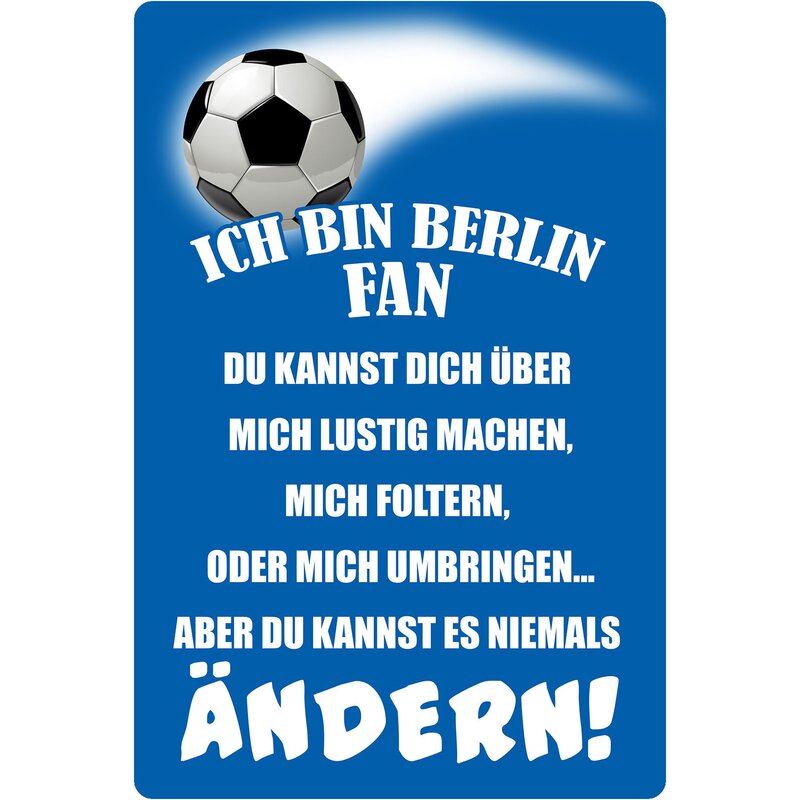 Ich bin Bremen Fan Fußball 20 x 30 cm Spruch Deko Blechschild 1513