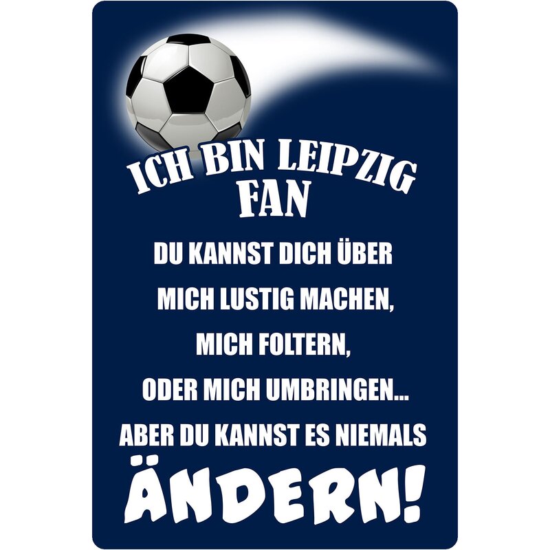 Schild Spruch "Ich bin Leipzig Fan" Fußball 20 x 30 cm, 10,49