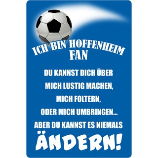 Schild Spruch "Ich bin Hoffenheim Fan" Fußball 20 x 30 cm 