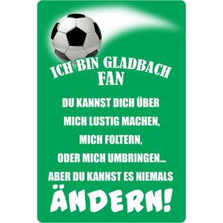 Schild Spruch "Ich bin Gladbach Fan" Fußball 20 x 30 cm 