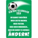 Schild Spruch "Ich bin Gladbach Fan"...