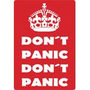 Schild Spruch "Don´t Panic Don´t...