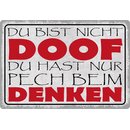 Schild Spruch "Nicht doof, nur Pech beim...