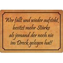 Schild Spruch "Wer fällt und wieder...