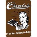 Schild Spruch "Chocolate It´s like men…...