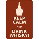 Schild Spruch "Keep calm and drink whisky!" 20...