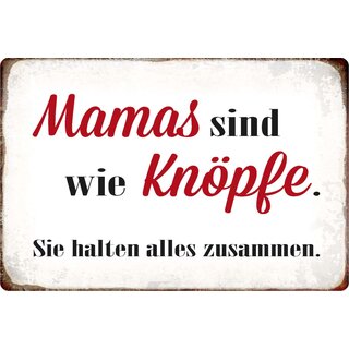 Schild Spruch "Mamas sind wie Knöpfe" 30 x 20 cm Blechschild