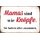 Schild Spruch "Mamas sind wie Knöpfe" 30 x 20 cm Blechschild