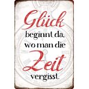 Schild Spruch "Glück beginnt wo man die Zeit...