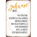 Schild Spruch "Zuhause ist" 20 x 30 cm Blechschild