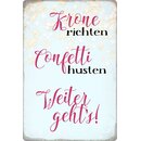 Schild Spruch "Krone richten, weiter gehts" 20...