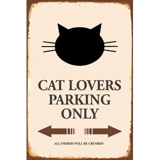 Schild Spruch "Cat Lovers Parking Only" 20 x 30 cm Blechschild
