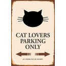 Schild Spruch Cat Lovers Parking Only 20 x 30 cm Blechschild