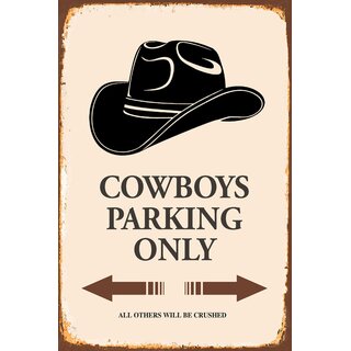 Schild Spruch "Cowboys Parking Only" 20 x 30 cm Blechschild