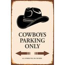 Schild Spruch "Cowboys Parking Only" 20 x 30 cm...