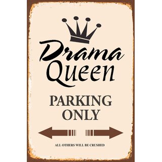 Schild Spruch "Drama Queen Parking Only" 20 x 30 cm Blechschild