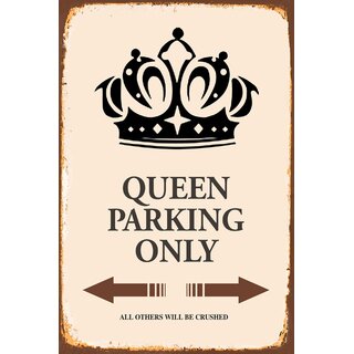 Schild Spruch "Queen Parking Only" 20 x 30 cm Blechschild
