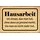 Schild Spruch "Hausarbeit etwas das man tut" 30 x 20 cm Blechschild