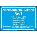 Schild Spruch "Norddeutsche Lektion" 30 x 20 cm...