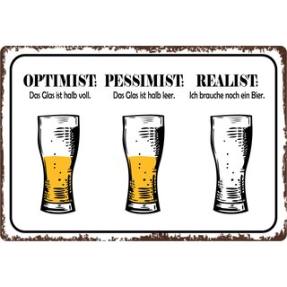 Schild Spruch "Optimist, Pessimist, Realist" 30 x 20 cm Blechschild