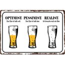 Schild Spruch "Optimist, Pessimist, Realist" 30...