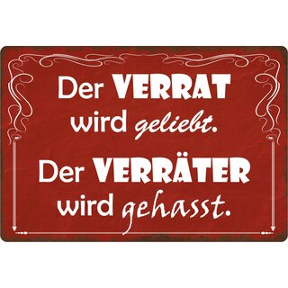 Schild Spruch "Der Verrat wird geliebt" 30 x 20 cm Blechschild