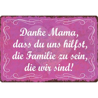 Schild Spruch "Danke Mama, dass du uns hilfst" 30 x 20 cm Blechschild