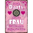 Schild Spruch "Ich liebe Darts, meine Frau ist...