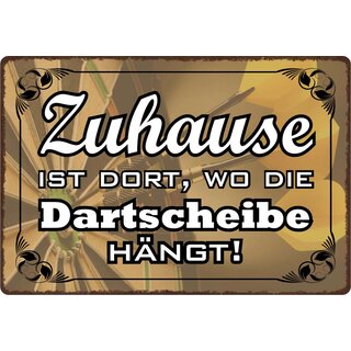 Schild Spruch "Zuhause ist dort wo die Dartscheibe hängt" 30 x 20 cm Blechschild