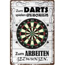 Schild Spruch "Zum Darts spielen geboren" 20 x...