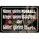 Schild Spruch "Männer spielen Fußball,...